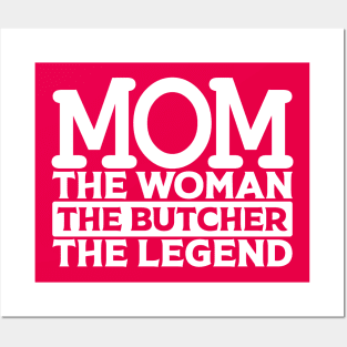 Mom The Woman The Butcher The Legend Posters and Art